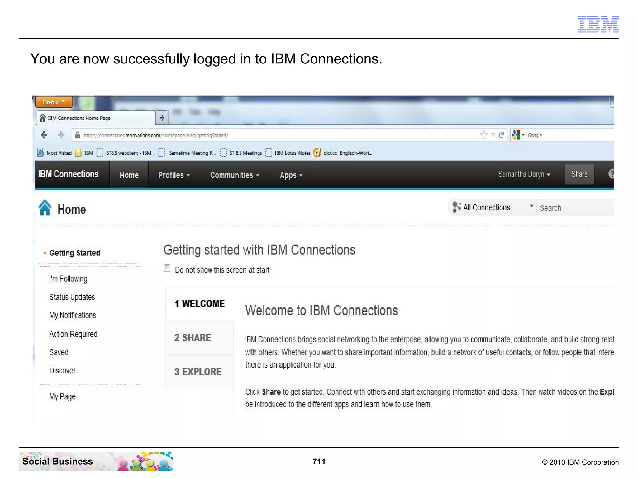 And now start all servers using this
 commands:

 startserver dmgr

 cd ....AppSrv02bin

 startserver nodeagent

 startserver cognos_server

 cd ....AppSrv01bin

 startserver nodeagent

 startserver connections_server




Social Business                         711   © 2010 IBM Corporation
 