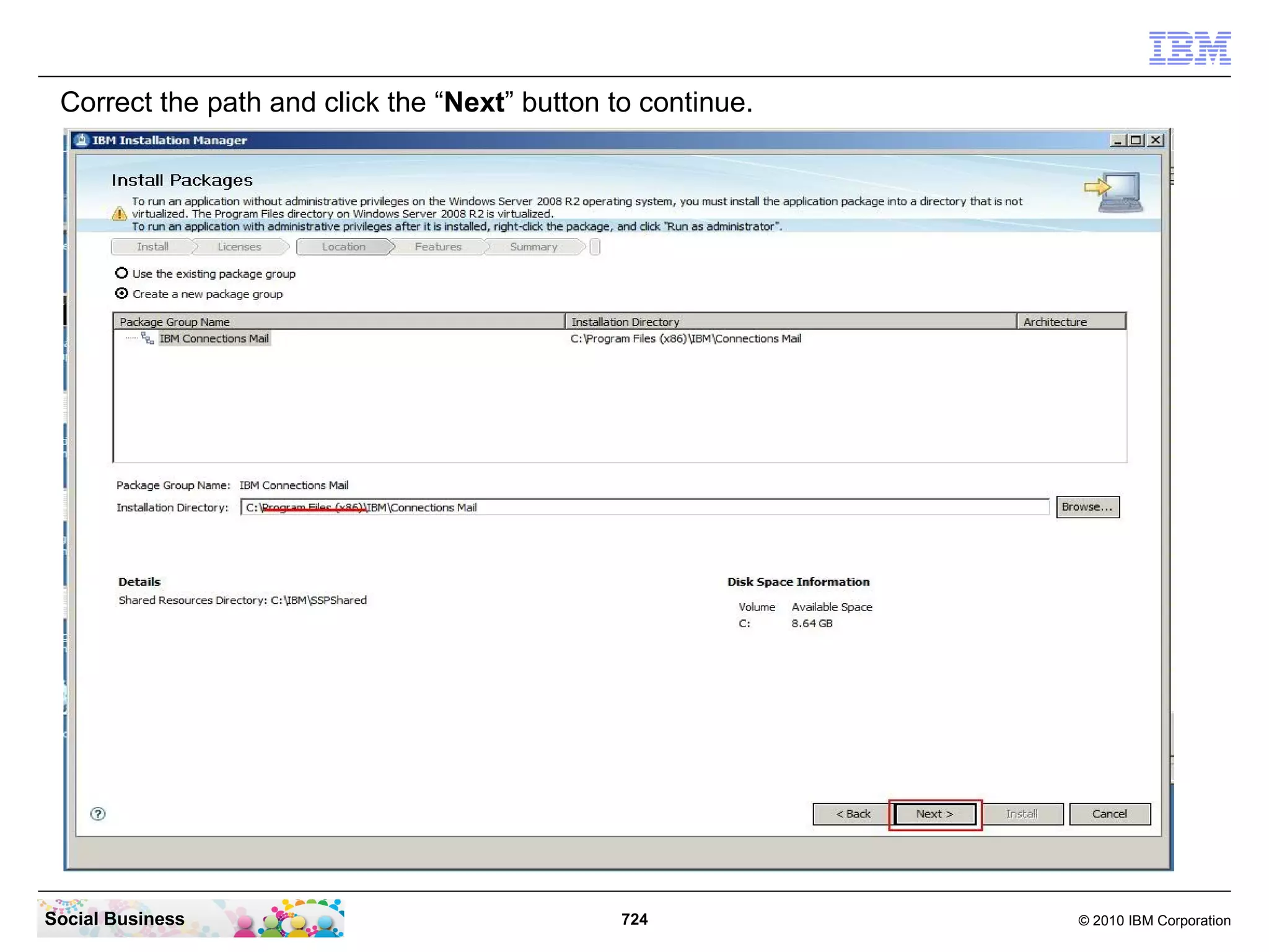 Click the “Install” entry.




Social Business               724   © 2010 IBM Corporation
 