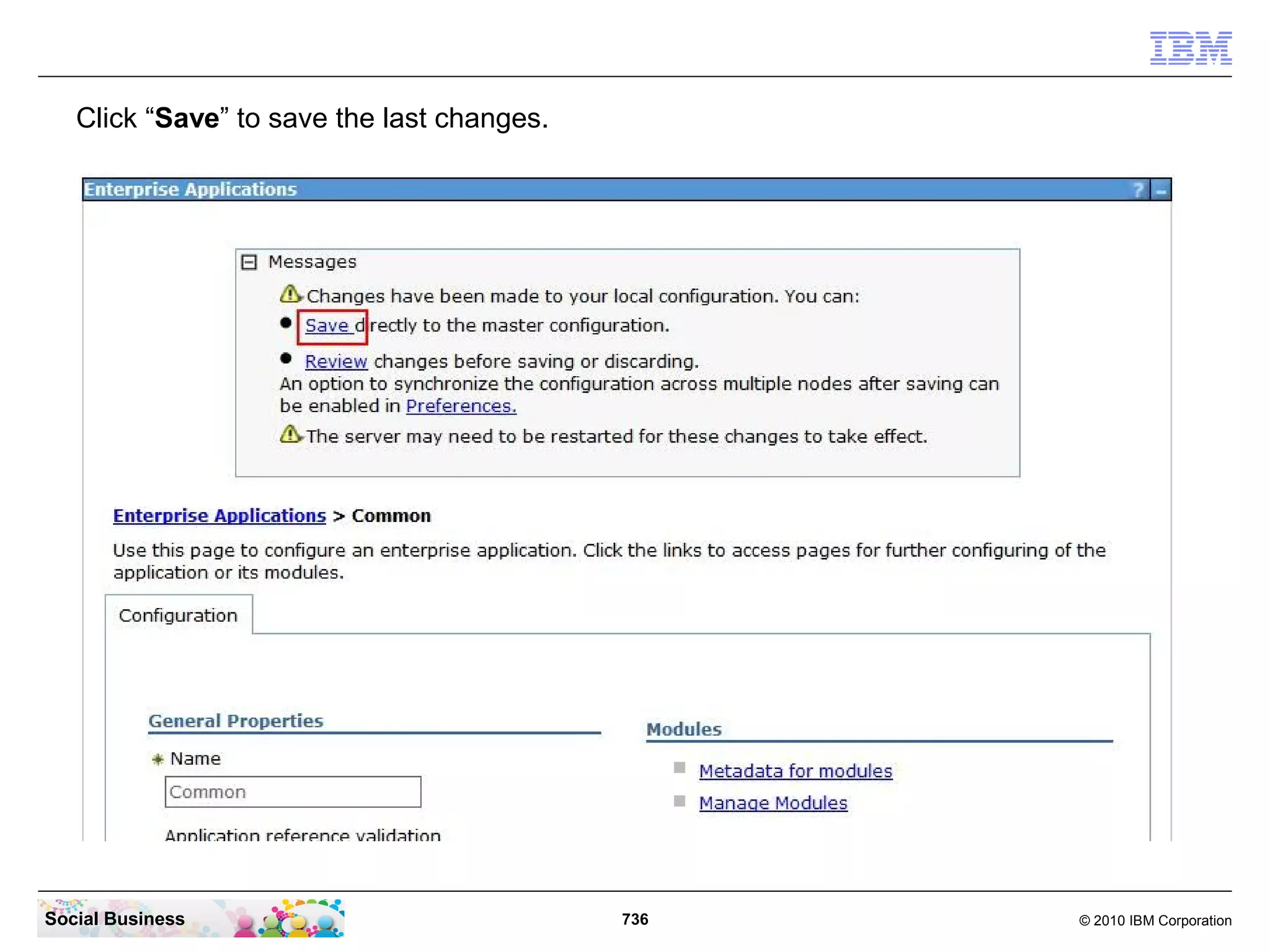 Select the “mail-user” role and click the “Map Special Subjects” button.




Social Business                               736                             © 2010 IBM Corporation
 