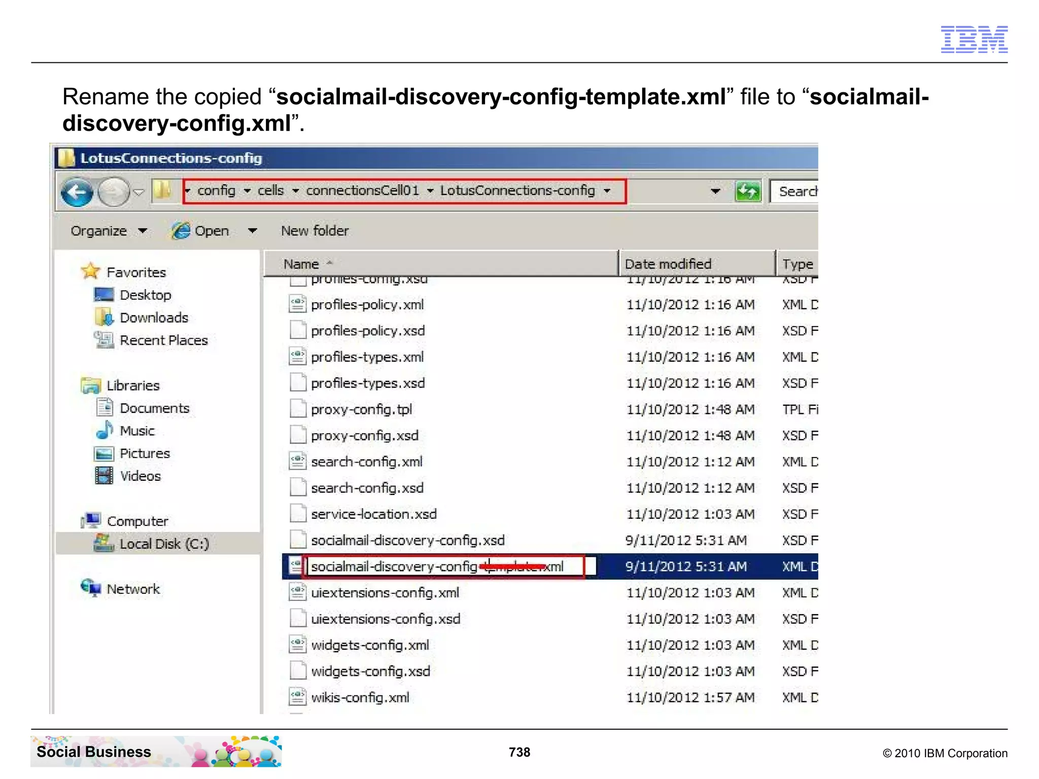 Click the “OK” button to continue.




Social Business                       738   © 2010 IBM Corporation
 