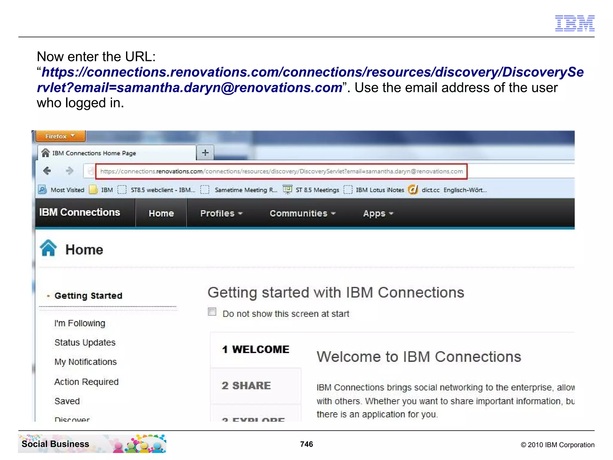 Synchronization was successful.




Social Business                    746   © 2010 IBM Corporation
 