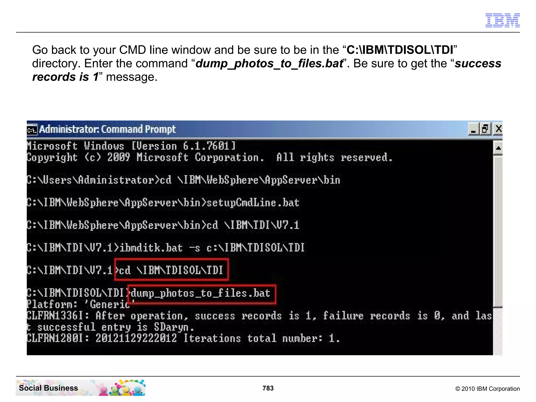 Click the “Photo” tab.




Social Business             783   © 2010 IBM Corporation
 