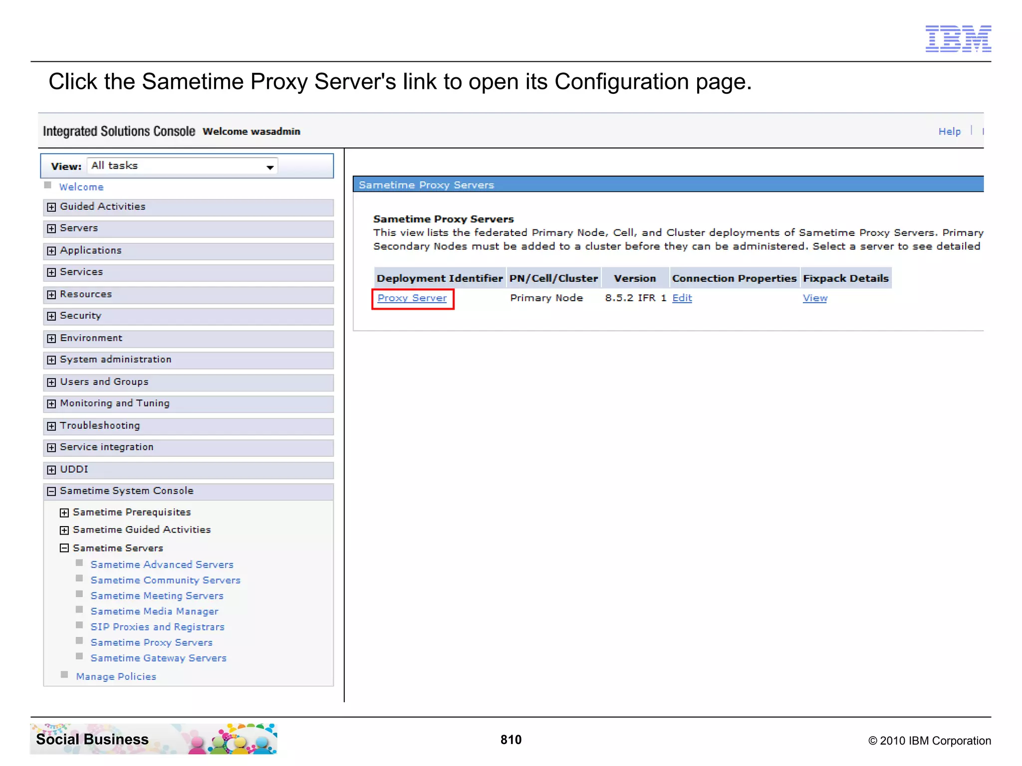 Configure the photoURL in the Sametime
 Community server
 The contents of the Sametime business card is controlled by the userInfoConfig.xml file that
 is stored in the Domino program directory of the Sametime Community server.

 In order to use the photoURL field to generate the photo to display in the Sametime web
 chat headers and business card:

 Append the following line to the Details section

 <Details>
    <Detail Id="MailAddress" FieldName="mail" Type="text/plain"/>
    <Detail Id="Name" FieldName="cn" Type="text/plain"/>
    <Detail Id="Title" FieldName="title" Type="text/plain"/>
    <Detail Id="Location" FieldName="postalAddress" Type="text/plain"/>
    <Detail Id="Telephone" FieldName="telephoneNumber" Type="text/plain"/>
    <Detail Id="Company" FieldName="ou" Type="text/plain" />
    <Detail Id="Photo" FieldName="jpegPhoto" Type="image/jpeg" />
    <Detail Id="PhotoURL" FieldName="PhotoURL" Type="text/plain"/>
 </Details>



Social Business                                810                                 © 2010 IBM Corporation
 