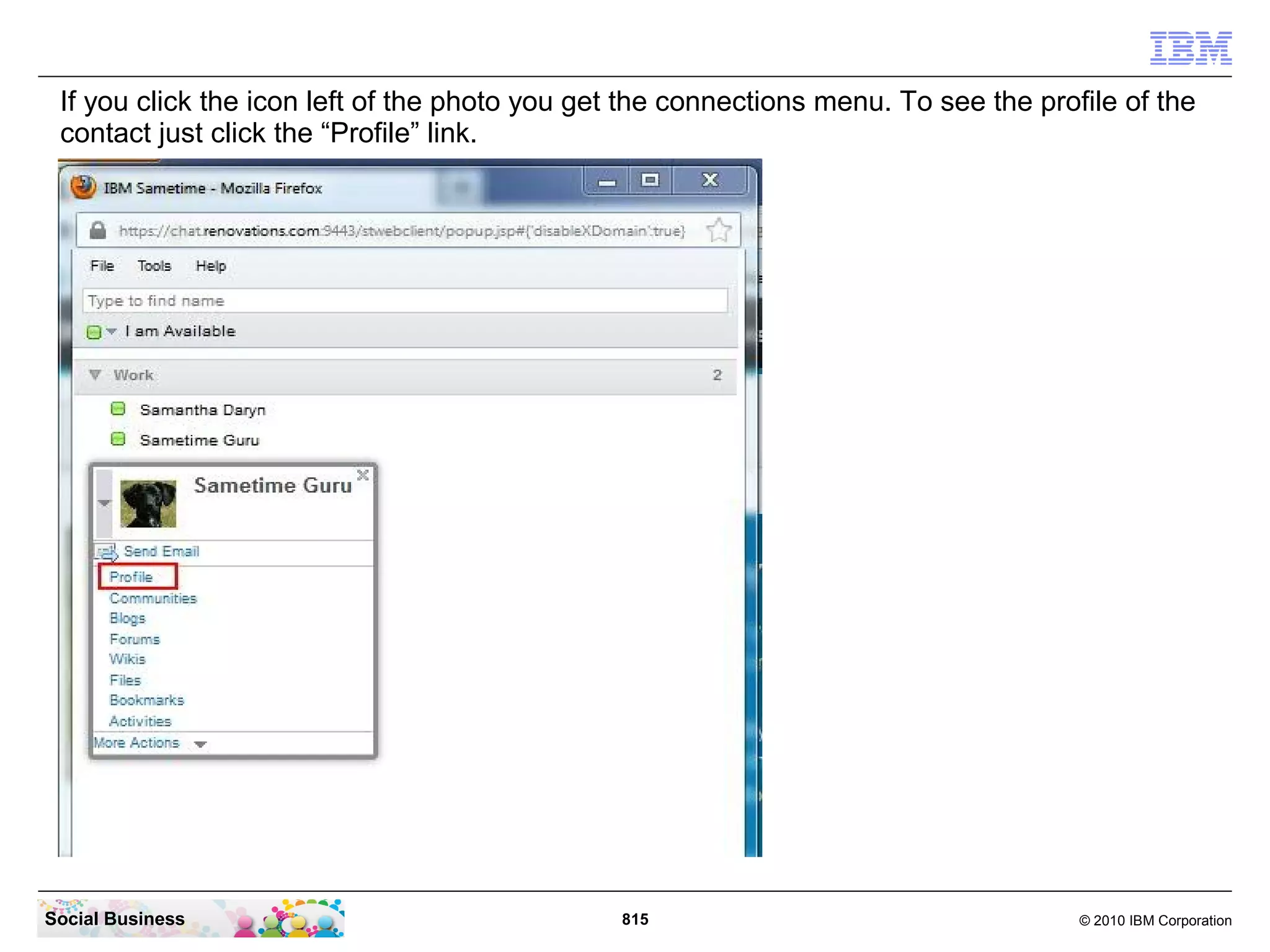Click the Sametime Proxy Server's link to open its Configuration page.




Social Business                              815                          © 2010 IBM Corporation
 