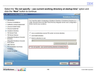 Select the “Do not specify – use current working directory at startup time” option and
 click the “Next” button to continu...