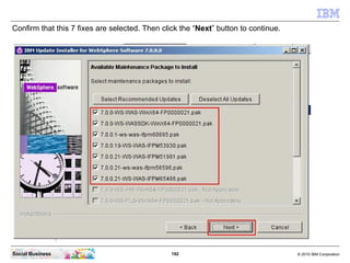 Confirm that this 7 fixes are selected. Then click the “Next” button to continue.




Social Business                     ...