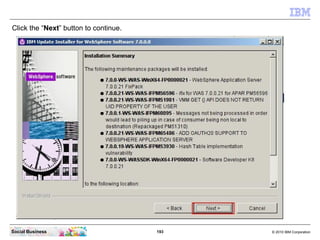 Click the “Next” button to continue.




Social Business                        193   © 2010 IBM Corporation
 