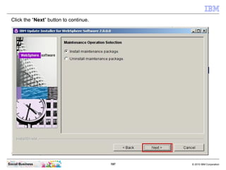 Click the “Next” button to continue.




Social Business                          197   © 2010 IBM Corporation
 