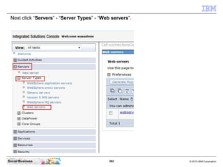 Next click “Servers” - “Server Types” - “Web servers”.




Social Business                              382          © 201...