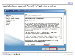 Agree to the license agreement. Then click the “Next” button to continue.




Social Business                             ...