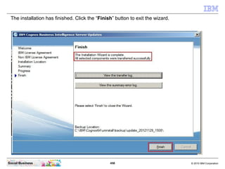 The installation has finished. Click the “Finish” button to exit the wizard.




Social Business                          ...