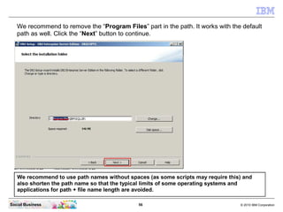 We recommend to remove the “Program Files” part in the path. It works with the default
   path as well. Click the “Next” b...