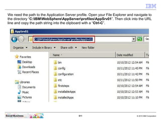 By default only the Deployment Manager only is configured as a service.




Social Business                              6...
