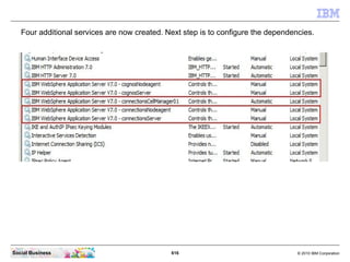 Recall the command line and change just the 2 parameters to “connectionsServer” and
 “connections_server”.




Social Busi...