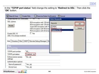 To edit the server document click the “Edit Server” button.




Social Business                               649         ...