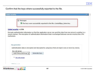 In the navigator click “Security” - “Global Security”.




Social Business                                 667         © 2...