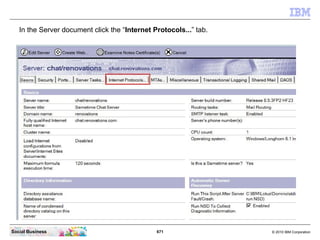 Copy the LTPA Token file to your IBM Lotus Domino Client PC into a local directory.




Social Business                   ...