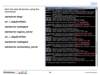 Save the changes by clicking the “Save” link.




Social Business                                  708   © 2010 IBM Corpor...