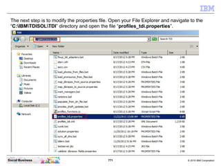 Next step is to configure the TDI development environment. Open a CMD Line window with
Administrator rights and navigate t...