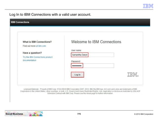 Save and close the file.




Social Business               775   © 2010 IBM Corporation
 