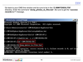 Click the “Photo” tab.




Social Business             783   © 2010 IBM Corporation
 