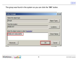 The group was found in the system so you can click the “OK” button.




Social Business                               91  ...