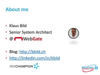 About	me
• Klaus	Bild	
• Senior	System	Architect	
• @	
• Blog:	http://kbild.ch	
• http://linkedin.com/in/kbild
 