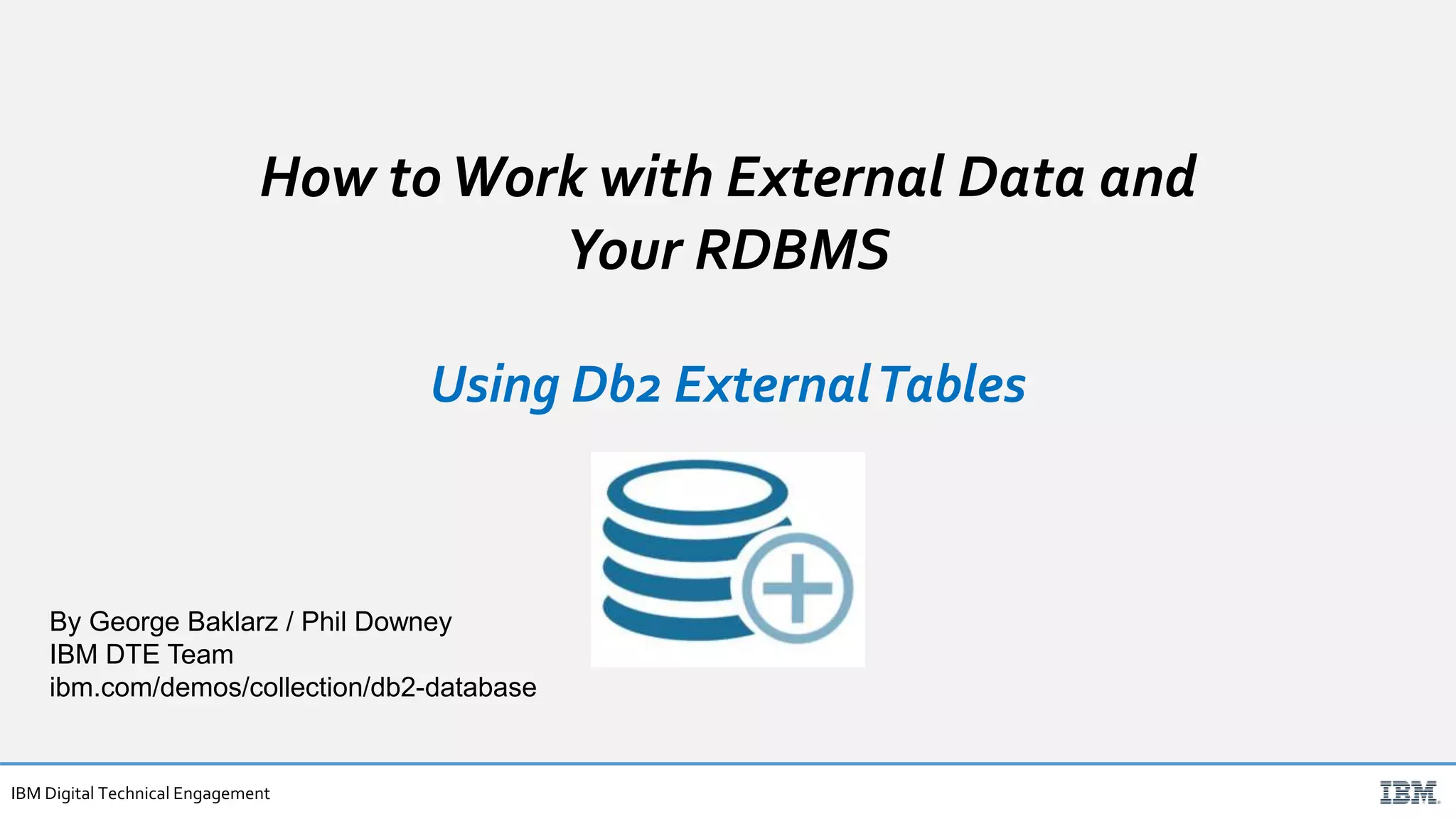 Ibm Rdbms IBM Db2 11.5 External Tables | PPTX