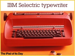 IBM Selectric typewriter
 
