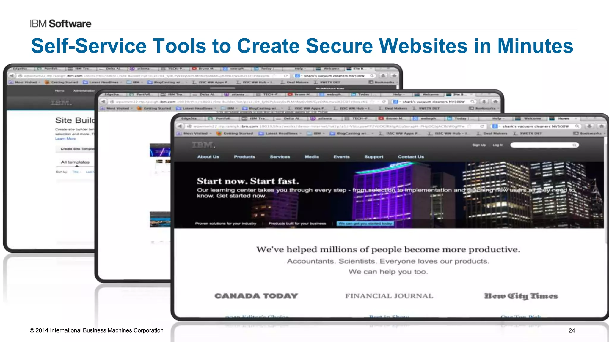© 2014 International Business Machines Corporation 24
Self-Service Tools to Create Secure Websites in Minutes
 