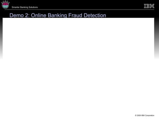 Demo 2: Online Banking Fraud Detection 
