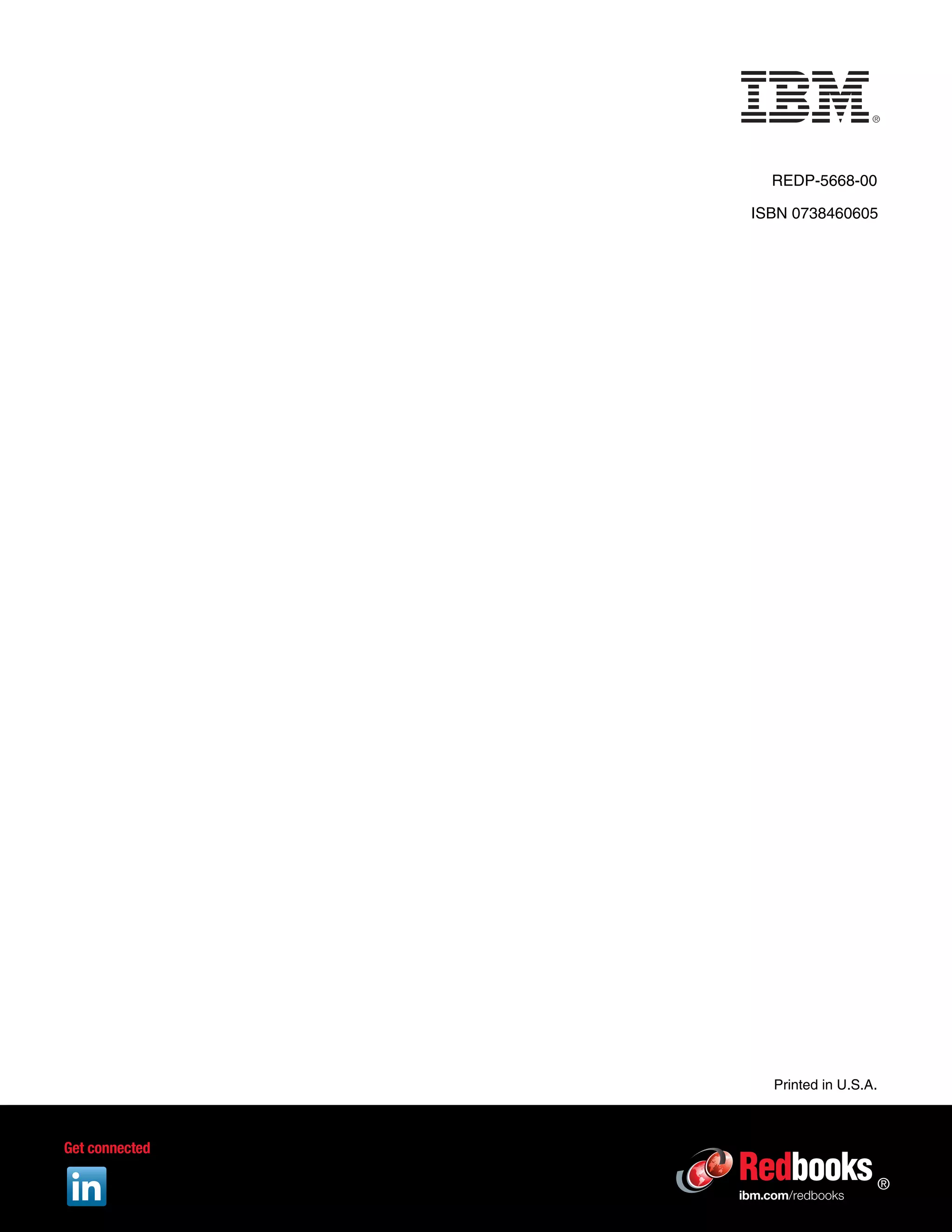 ibm.com/redbooks
Printed in U.S.A.
Back cover
ISBN 0738460605
REDP-5668-00
®
 