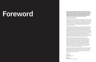 2 IBM Garage
How do you start your digital and cognitive transformation journey? How
do you govern the change journey in a way that transforms the culture and
mindset of teams and leaders? What disruptive technologies can help you
build new business platforms that will bring lasting value? How do you
manage the process of innovation in a way that channels organizational
energy, builds ownership and delivers return on investment?
By leveraging the IBM Garage.
Our clients are faced with a proliferation of technology options such as artificial
intelligence, automation, the Internet of Things, blockchain and cloud – all with
the potential to transform their business models, create new sources of revenue,
and reinvent their processes and workflows. The emergence of the cognitive
enterprise, with its new business platforms anchored in data and accelerated
by the expertise of people, is an exciting opportunity but highlights new
questions and challenges.
The IBM Garage method is designed to accelerate the creation of these new
business platforms and reduce the risks from placing “bets” in this environment.
The garage approach embodies the principles of the IBM Way, the guiding
precepts we’ve established for how we bring the best of IBM to our clients,
every day. The IBM Way is how we bring to life a client-first mentality in a unique
environment to co-create, co-execute, and co-operate. It is how we reinvent by
design – leveraging the latest design thinking and agile approaches. It is where
we leverage the power of private, public and hybrid cloud architectures to
manage a client’s journey to the cloud and ensure agility. It is the heart of our
ability to deliver with confidence and quality, as we tap into the global network of
capabilities and world-class methods for pilot, scale, and execution.
The IBM Garage is designed for agile working, where ideas can be
developed, tested, discarded or advanced. It is an environment where
the latest technologies can be applied to business pain points and key value
pools to drive substantive business impact. It is a framework for project
initiation, management, metrics, governance and investment management.
It is a physical instantiation of digital and cognitive disruption to inspire
organizational change and buy in. It is the vehicle by which the building
blocks of new business platforms are created in agile sprints – with purpose
and direction. It is a network of capabilities for execution that draws upon
the capacities of IBM and our ecosystem partners.
In the following pages, you’ll find practical details of what a garage engagement
is like, meet the people involved and learn about some of the results we’ve
achieved to date. I hope you’ll understand why, for so many of our clients, the
IBM Garage marks the start of a new kind of managed innovation—in some
cases even a new approach to business.
Sincerely,
Mark Foster
Senior Vice President, IBM Services
Foreword
 