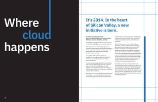 40
Where
cloud
happens
It’s 2014. In the heart
of Silicon Valley, a new
initiative is born.
It’s driven by passionate people
with a startup mentality and a vision to match.
Nothing so unusual about that, perhaps.
The difference, though, is that this is not a startup.
It’s an IBM Garage, dedicated to cloud solutions.
The vision of our San Francisco garage was to
create an environment that would help businesses
dream, experiment and test out ways they could
harness the power of the cloud to innovate,
modernize and transform.
In a nutshell, IBM created a safe space,
one that de-risks high-risk ideas so clients can
move forward confidently and start driving
value more quickly.
A cloud-focused garage benefits from everything
that makes the IBM Garage model tick: blended
teams of client leaders and IBMers brought
together in a stimulating environment, using user-
focused, agile methods to create, test and optimize
to accelerated schedules.
But a clear focus on the IBM Cloud also has specific
advantages. It immediately aligns innovation to a
proven toolbox of cloud-based components and
robust infrastructure architectures. This presents
huge opportunities to develop, test, launch and
rapidly scale viable processes, platforms and
initiatives.
This can be seen in our work with Sony Global
Education. In Japan, large numbers of students
gain qualifications through online courses and
foreign universities. This presents issues for
academic institutions and employers needing to
assess the veracity of candidates’ achievements.
The output of this garage project was a blockchain-
powered educational record platform. It enables
school administrators to consolidate and manage
student educational data, and opens up the door
for AI to analyze the data to help improve an
institution’s curricula and performance.
Education may not be an industry that you’d
automatically associate with blockchain and cloud
technology. But projects from the IBM Garage are
often surprising. Our garage spaces help clients
spot new opportunities, take technology to unusual
places, and even mitigate the risk of what may feel
like bold leaps with intentional thinking and proven
technology platforms.
 