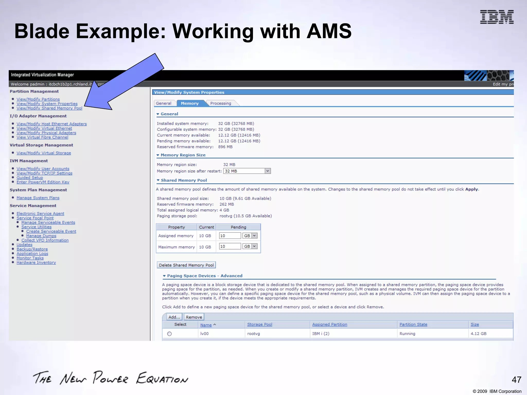 Blade Example: Working with AMS




                                                   47
                                  © 2009 IBM Corporation
 