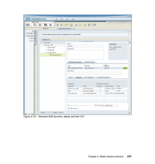 Figure 3-157 Generate SOA services, deploy, and test 7/21




                                                            Chapter 3. Retail industry scenario   247
 