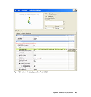 Figure 3-229 Create the J08_IL_LoadSalesFact job 9/34




                                                        Chapter 3. Retail industry scenario   301
 