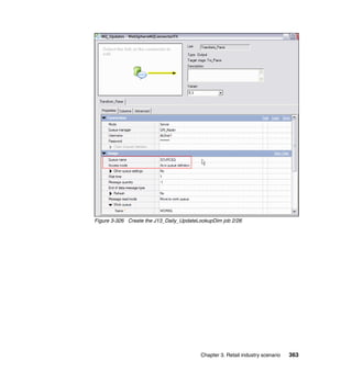 Figure 3-326 Create the J13_Daily_UpdateLookupDim job 2/26




                                         Chapter 3. Retail industry scenario   363
 