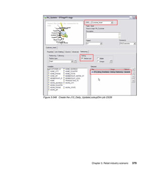 Figure 3-348 Create the J13_Daily_UpdateLookupDim job 23/26




                                         Chapter 3. Retail industry scenario   379
 