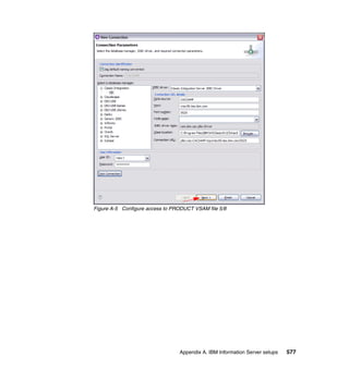 Figure A-5 Configure access to PRODUCT VSAM file 5/8




                                 Appendix A. IBM Information Server setups   577
 