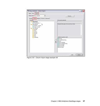 Figure 2-24 Column Import stage example 4/6




                                 Chapter 2. IBM InfoSphere DataStage stages   57
 