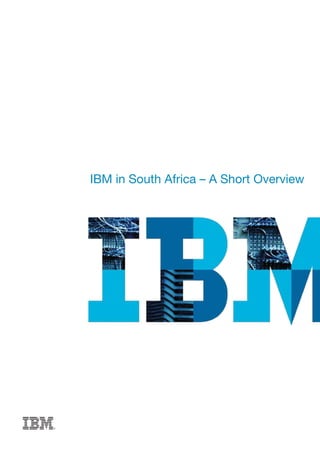 IBM in South Africa – A Short Overview 
 