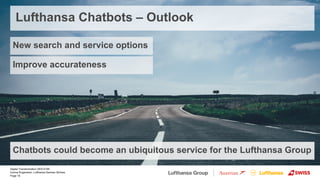 Ivonne Engemann, Lufthansa German Airlines
Digital Transformation DES-5199
Page 16
Lufthansa Chatbots – Outlook
New search...