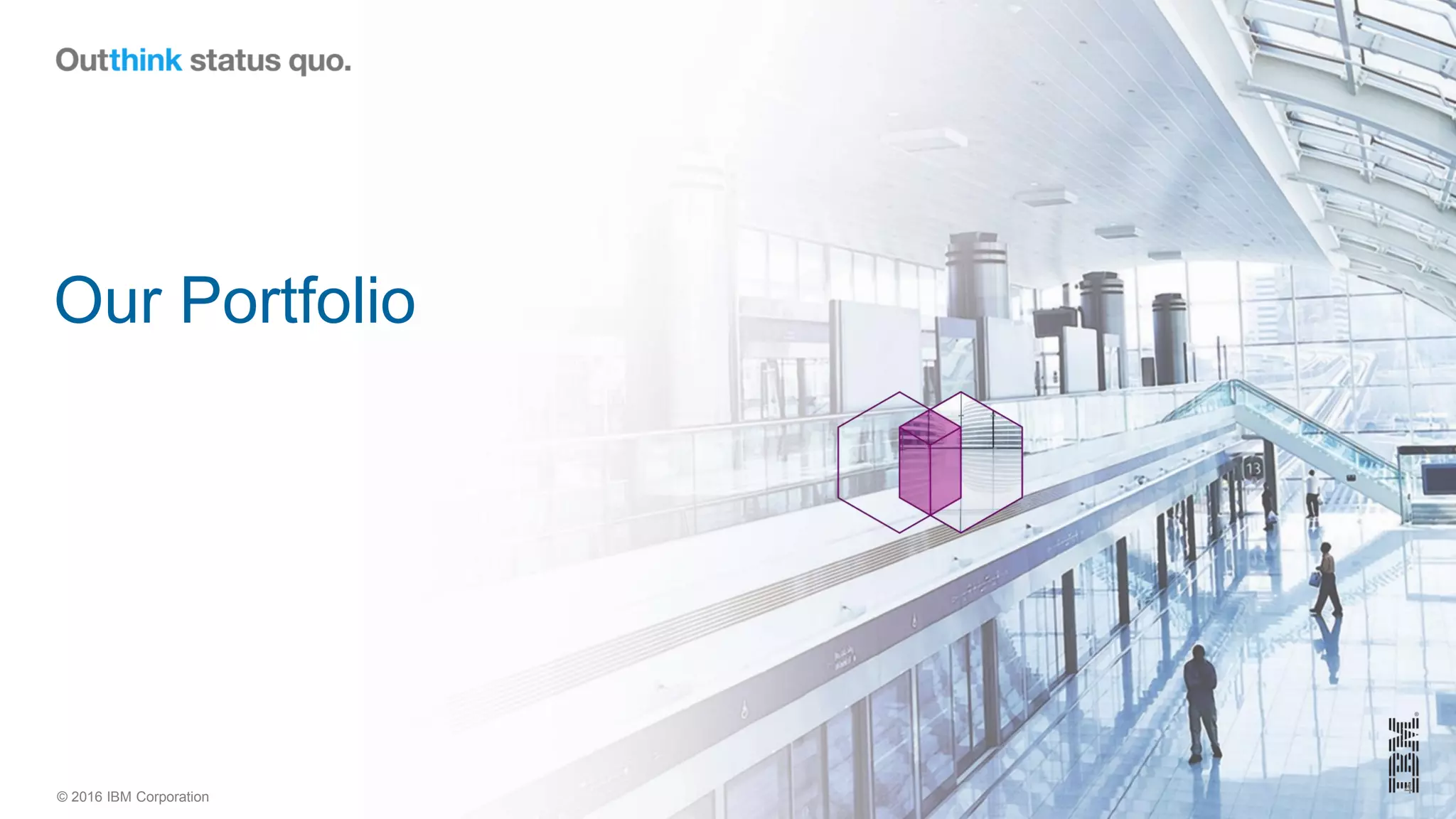 © 2016 IBM Corporation
4
Our Portfolio
 