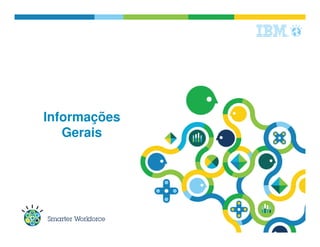 Informações
Gerais
 