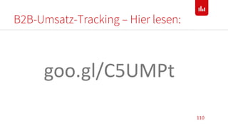 B2B-Umsatz-Tracking – Hier lesen:
110
goo.gl/C5UMPt
 