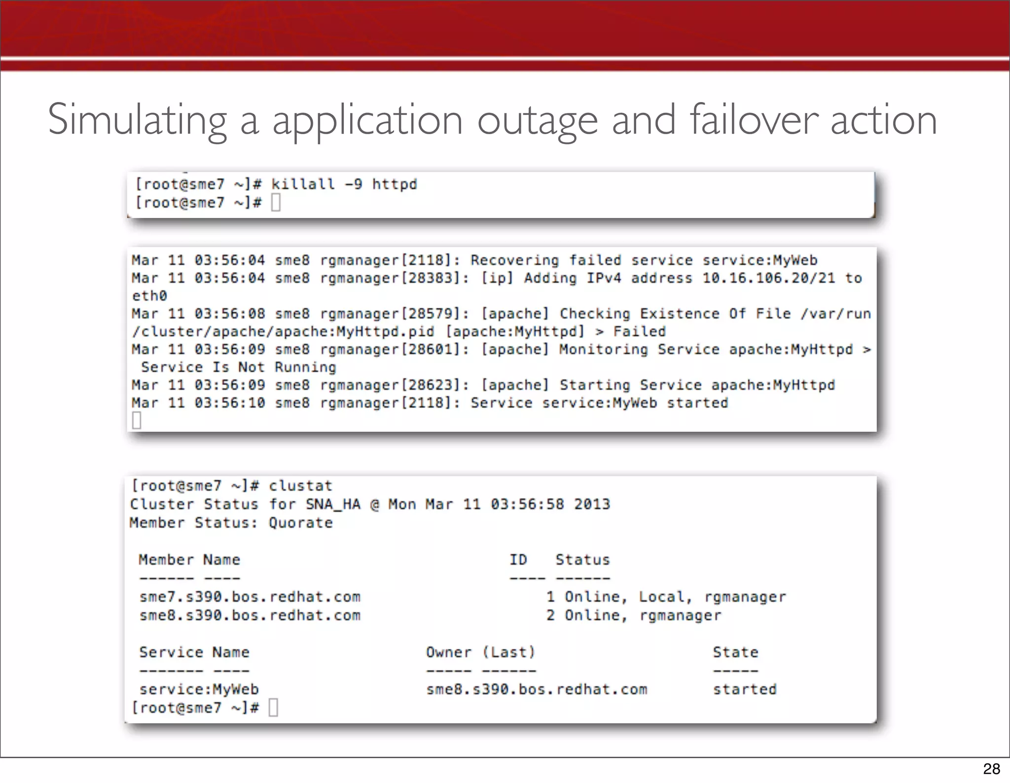 Simulating a application outage and failover action




                                                      28
 