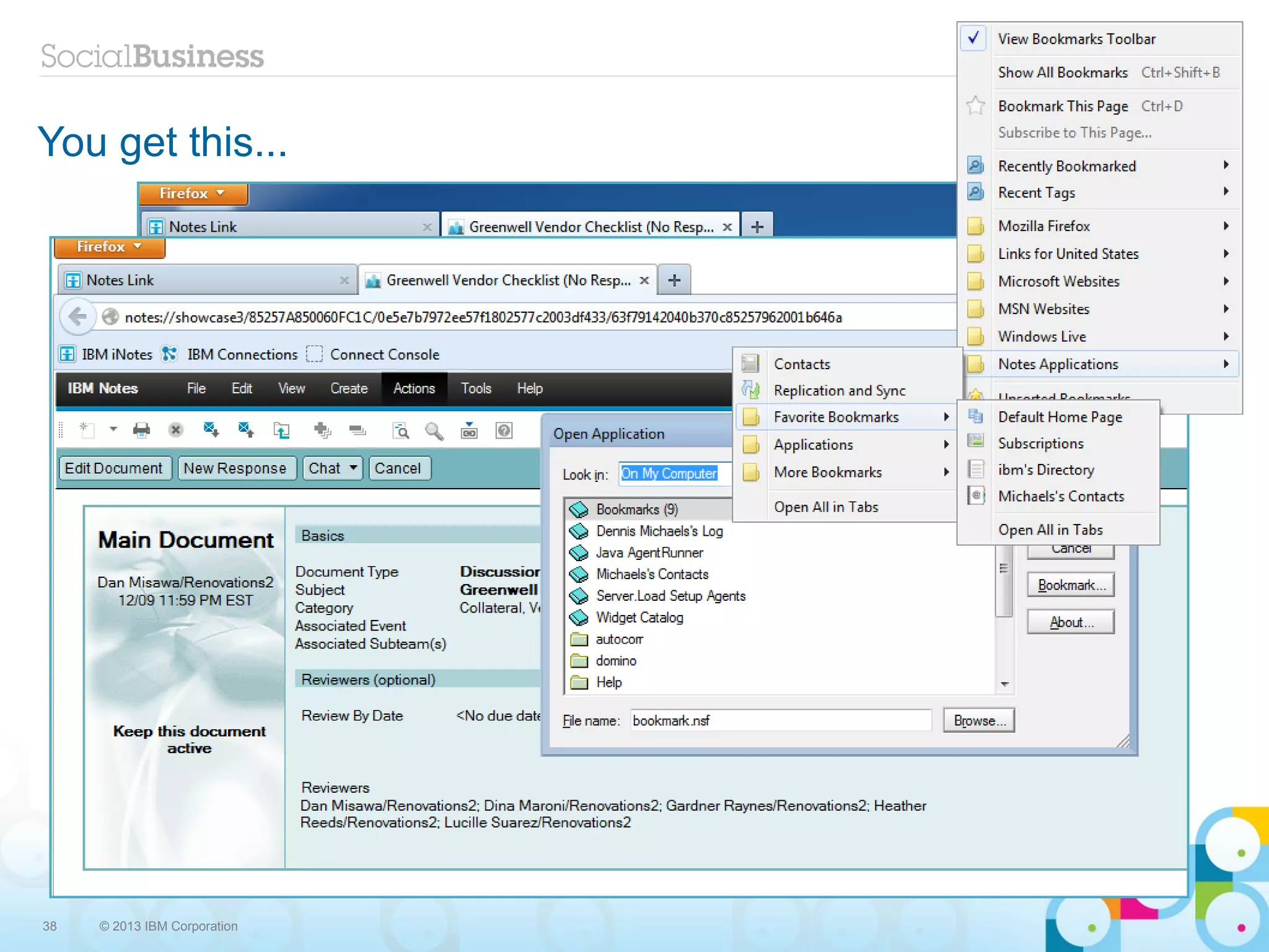 You get this...




38   © 2013 IBM Corporation
 