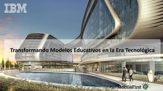 Transformando Modelos Educativos en la Era Tecnológica
1
 
