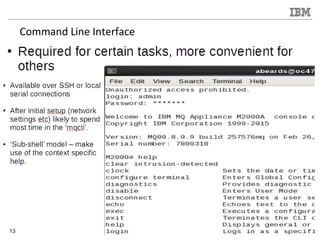 13 © 2015 IBM Corporation
Command Line Interface
 